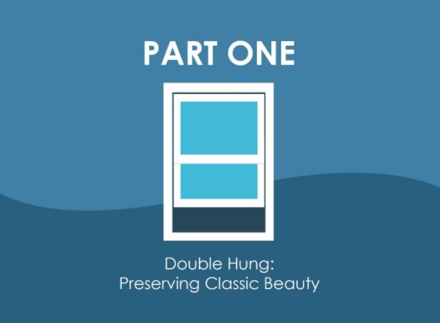 PART 1 Double Hung Preserving Classic Beauty
