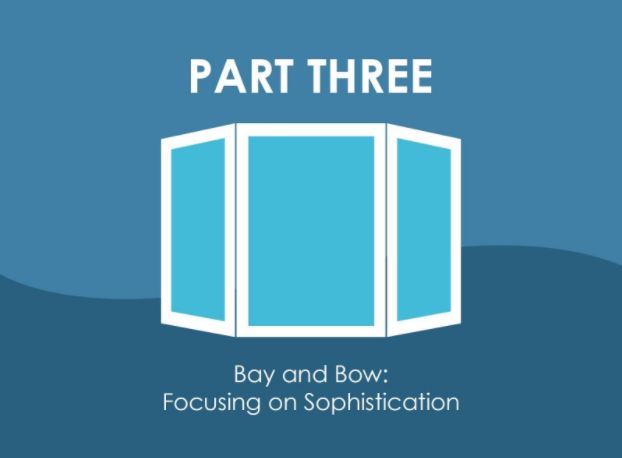 PART 3 Bay and Bow Focusing on Sophistication PART 3 Bay and Bow Focusing on Sophistication