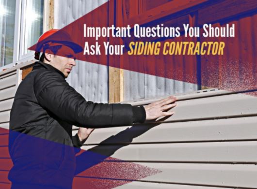 IMPORTANT QUESTIONS YOU SHOULD ASK YOUR SIDING CONTRACTOR