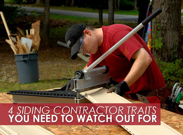 4 Siding Contractor Traits to Watch Out For