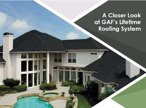 A Closer Look at GAF's Lifetime Roofing System