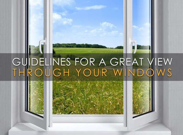 Guidelines For a Great View Through Your Windows