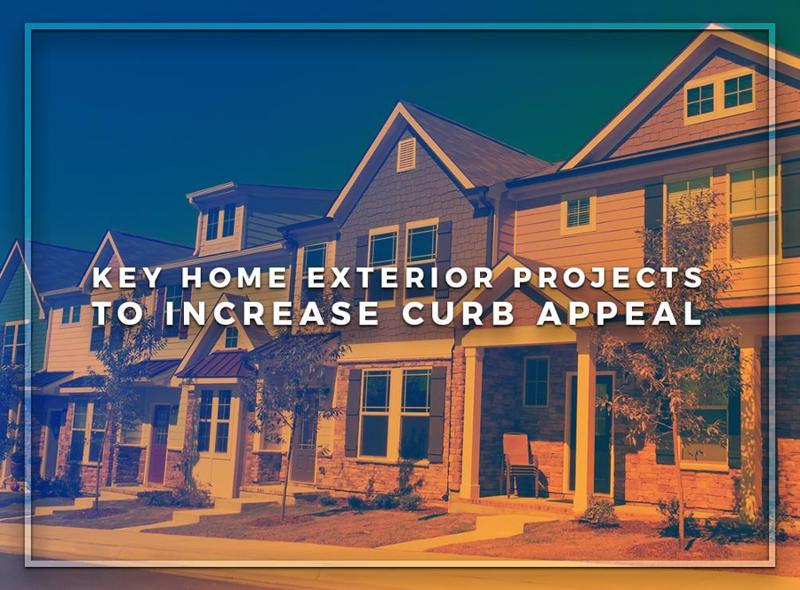 Key Home Exterior Projects to Increase Curb Appeal