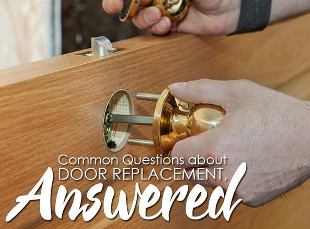 Common Questions about Door Replacement, Answered