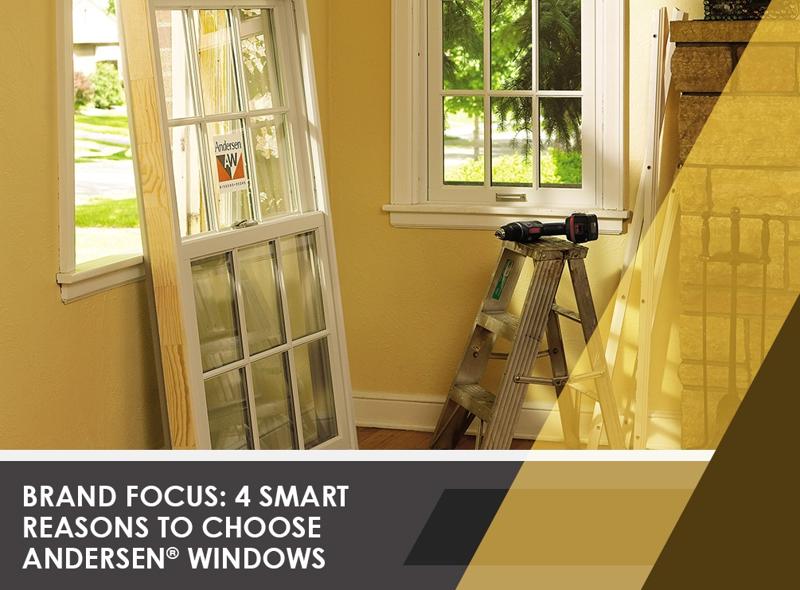 4 Smart Reasons to Choose Andersen Windows